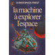 La machine à explorer l'espace