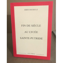 Fin de siècle au Lycée Sainte-Putride