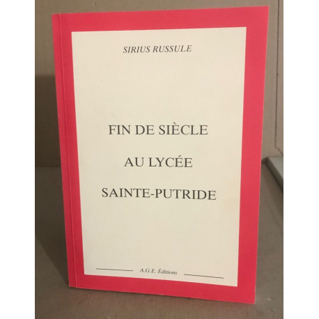 Fin de siècle au Lycée Sainte-Putride