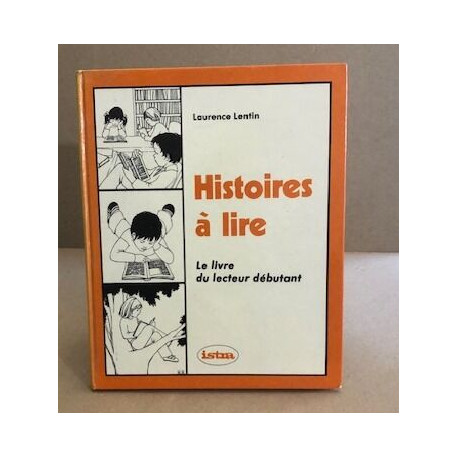 Histoires à lire / le livre du lecteur débutant