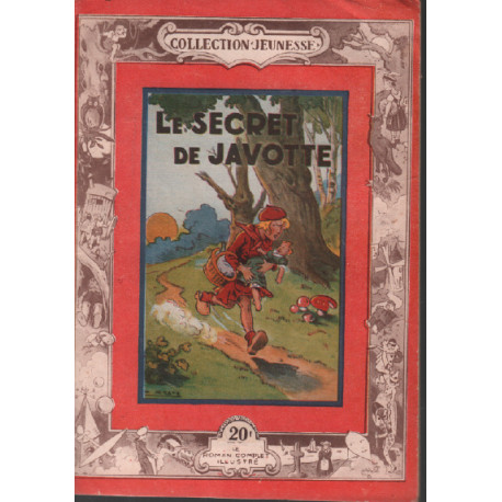 Le secret de javotte / le roman complet illustré