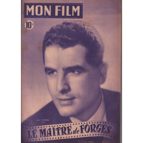 Le maitre de forges / revue mon film n° 109 jean chevrier