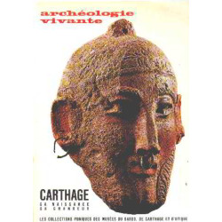 Revue archeologie vivante/carthage sa naissance sa grandeur