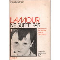 L'amour ne suffit pas / le traitement des troubles affectifs chez...
