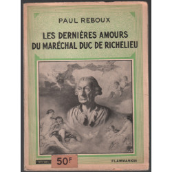Les dernières amours du maréchal duc de richelieu