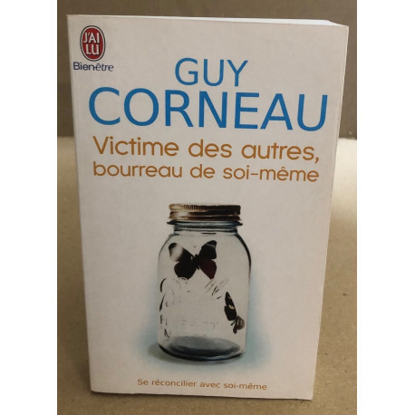 Victime des autres bourreau de soi-même