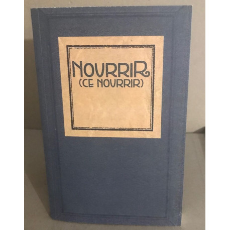 Nourrir ( ce nourrir )