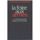 La foire aux armes / le grand jeu des firmes et des etats