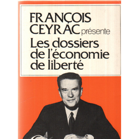 Les dossiers de l'economie de liberte