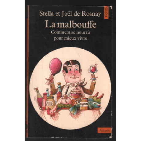 La malbouffe - Comment se nourrir pour mieux vivre