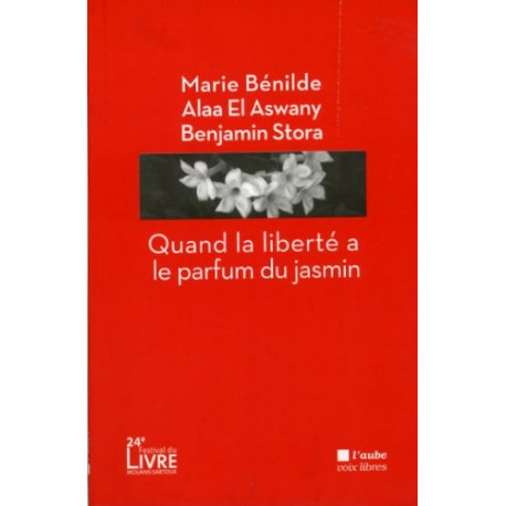 Quand la liberté a le parfum du jasmin