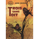 Trois sans toit