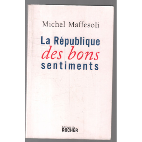 La République des bons sentiments