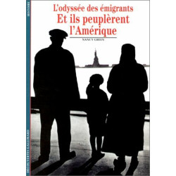 Et ils peuplèrent l'Amérique : L'Odyssée des émigrants