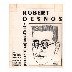 Robert desnos / poètes d'aujourd'hui n°16