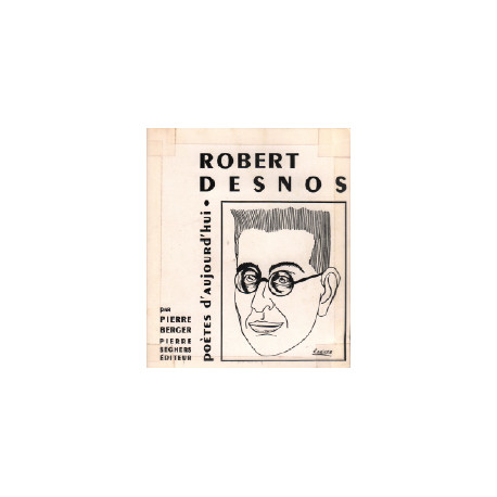 Robert desnos / poètes d'aujourd'hui n°16