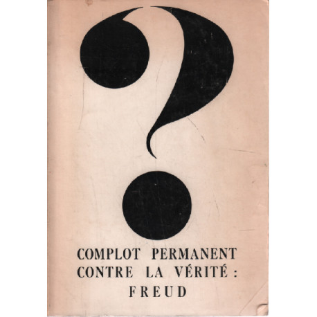 Complot permanent contre la vérité