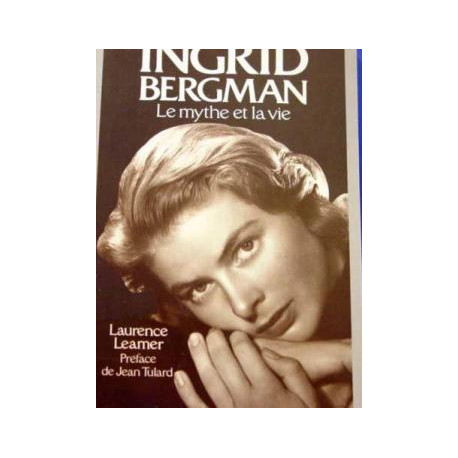 Ingrid bergman: le mythe ela vie