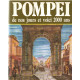 Pompéi de nos jours et voici 2000 ans
