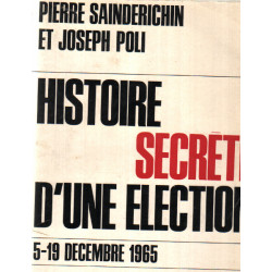 Histoire secrète d'une élection 5-19 déc 1965