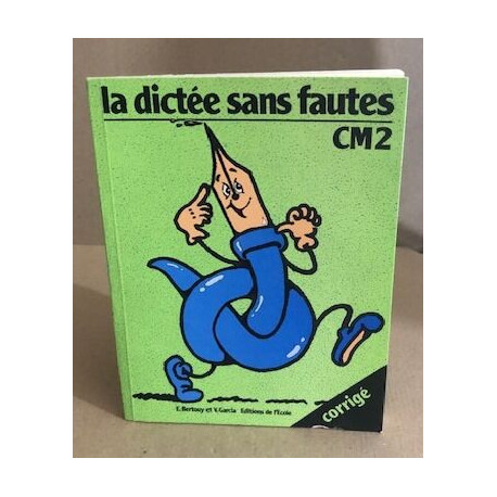 dictee sans fautes cm2 corrige cahier