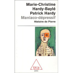 Maniaco-dépressif : L'histoire de Pierre