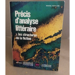 Precis d'analyse litteraire 1 : les stuctures de la fiction