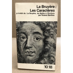 Les caractères précédé de : la Bruyere du mythe à l'écriture par...