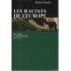 Les racines de l'Europe : Les sociétés du haut Moyen âge 568-888