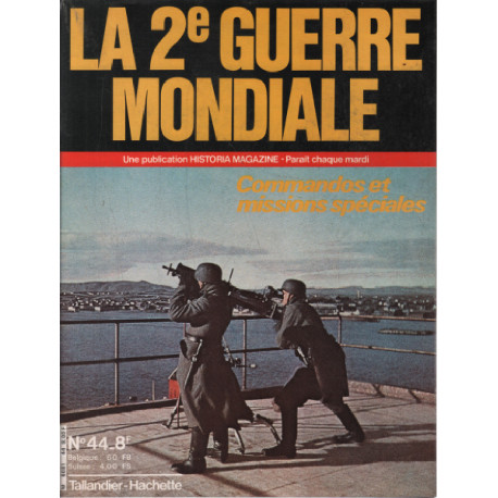 La 2e guerre mondiale n° 44 / commandos et missions spéciales