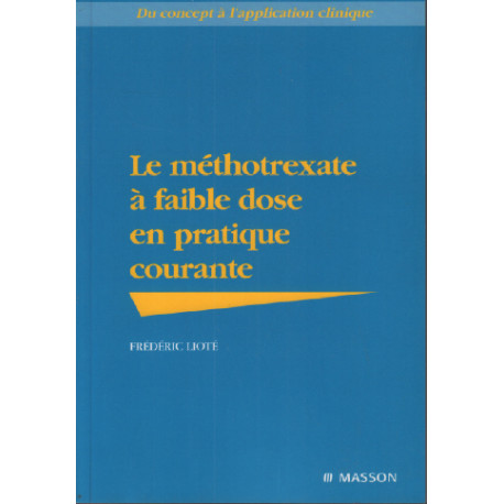 Le méthotrexate à faible dose en pratique courante