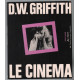D.W. Griffith : Le Cinéma