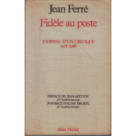 Fidèle au poste. Journal d'un critique 1978-1986