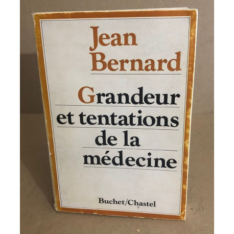 Grandeur et tentations de la médecine