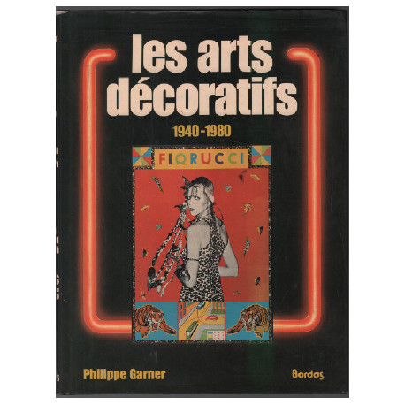 Les Arts décoratifs : 1940-1980