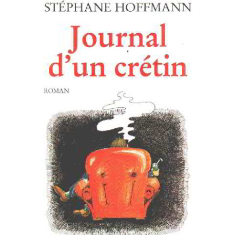 Journal d'un crétin