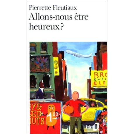 Allons-nous être heureux
