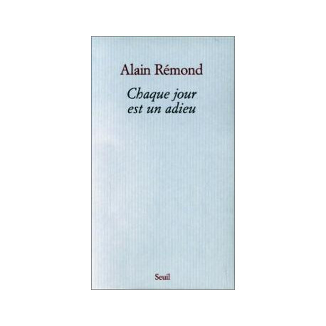 Chaque jour est un adieu