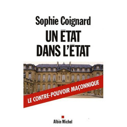 Un Etat dans l'Etat : Le contre-pouvoir maçonnique