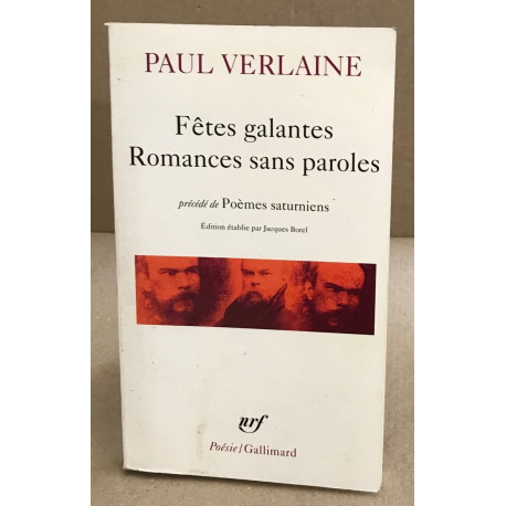 Fetes Galantes/Romances Sans Paroles/Poemes Saturniens