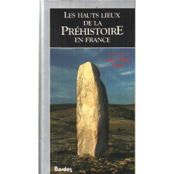 Les Hauts Lieux de la Préhistoire en France