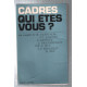 Cadres qui etes vous