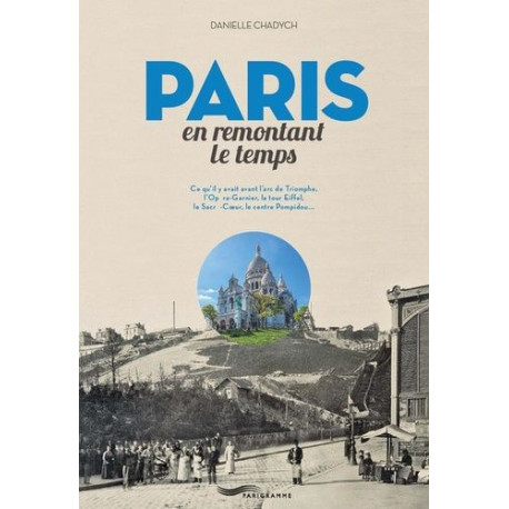 Paris en remontant le temps
