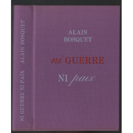 Ni guerre ni paix + la nostalgie et le burlesque