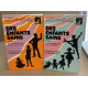 Des enfants / tome 1 de la conception à la scolarité + tome 2 de...