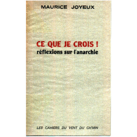Ce que je crois ! reflexions sur l'anarchie