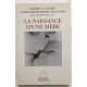 La Naissance d'une mère