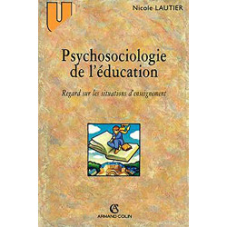 Psychosociologie de l'éducation: Regard sur les situations...