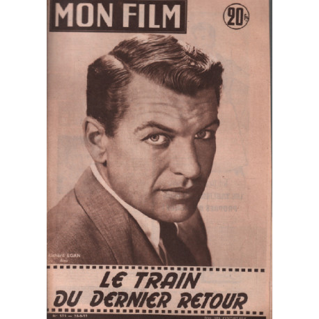 Le train du dernier retour / revue mon film n° 575 richard egan