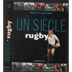 Un siècle de rugby - Edition 2001: 4° édition mise à jour